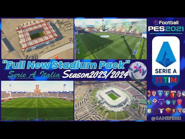 PES 2021 -  Italia Serie A Full New Stadium Pack 2023 - 2024