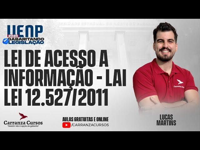 UENP - Lei de Acesso a Informação - LAI - Lei 12.527/2011 - Prof. Lucas Martins