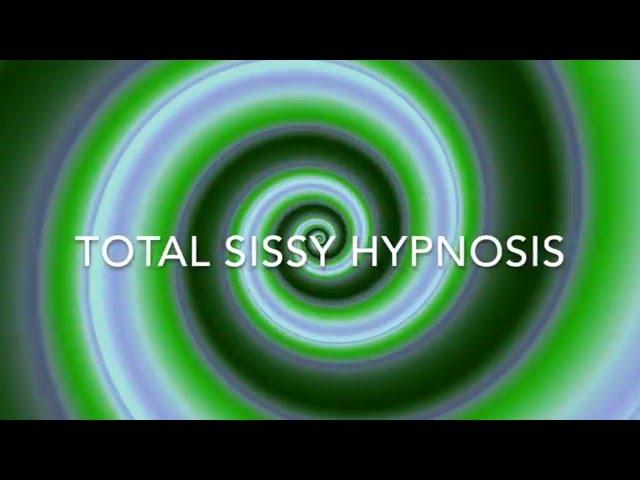 Total Sissy Hypnosis