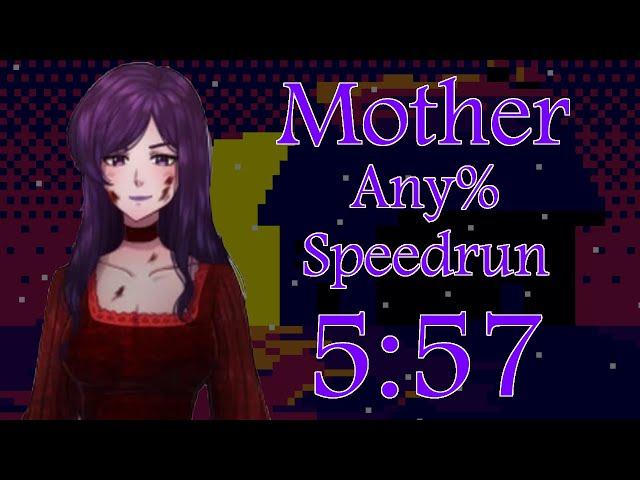 Mother: Any% Speedrun: 5:57 (WR)