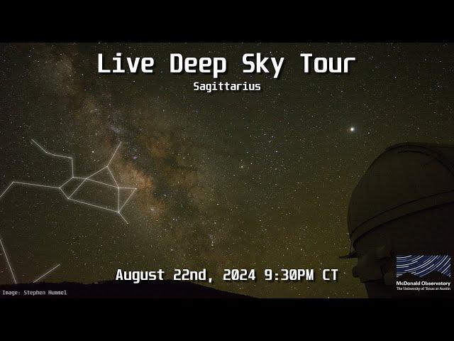 Live Deep Sky Tour: Sagittarius | August 22, 2024