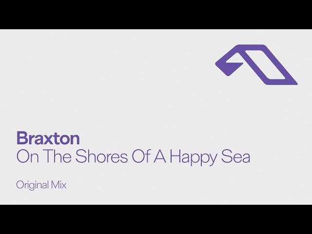 Braxton - On The Shores Of A Happy Sea