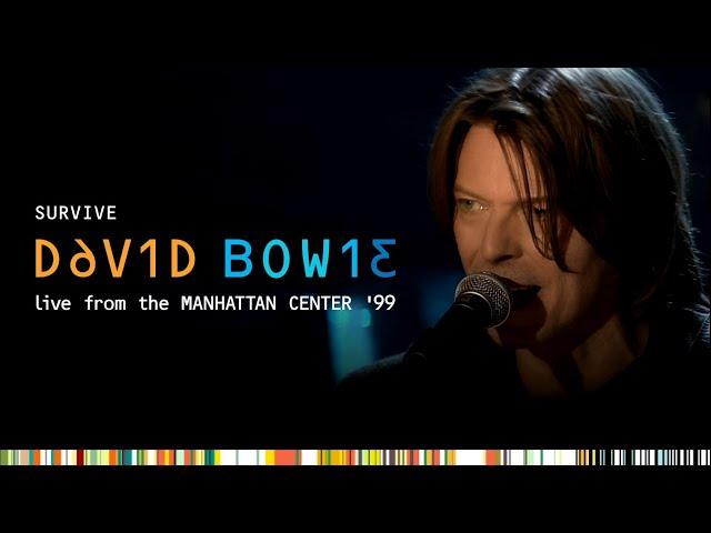 David Bowie - Survive (Live From The Manhattan Centre '99)