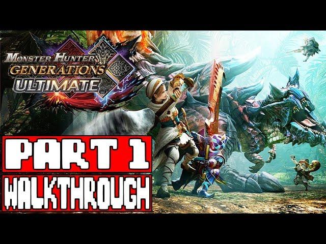 MONSTER HUNTER GENERATIONS ULTIMATE Gameplay Walkthrough Part 1 (Low Rank 1-3) - No Commentary