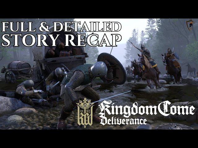 Kingdom Come Deliverance Full Story Recap - Before You Play KCD2