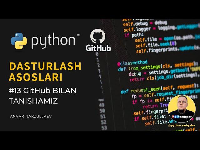 #13 Python Darslari | GitHub bilan tanishuv