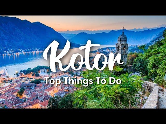 KOTOR, MONTENEGRO (2023) | 10 Best Things To Do In & Around Kotor