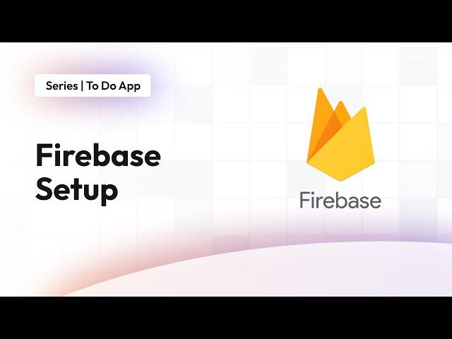 Firebase Setup | To Do App | FlutterFlow for Beginners