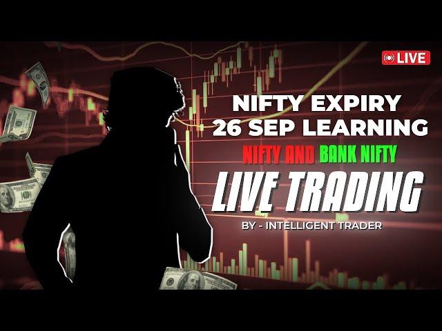 Live Trading Nifty 50 and Bank Nifty Option Trading || 26 Sep | Thursday | Nifty Expiry Special