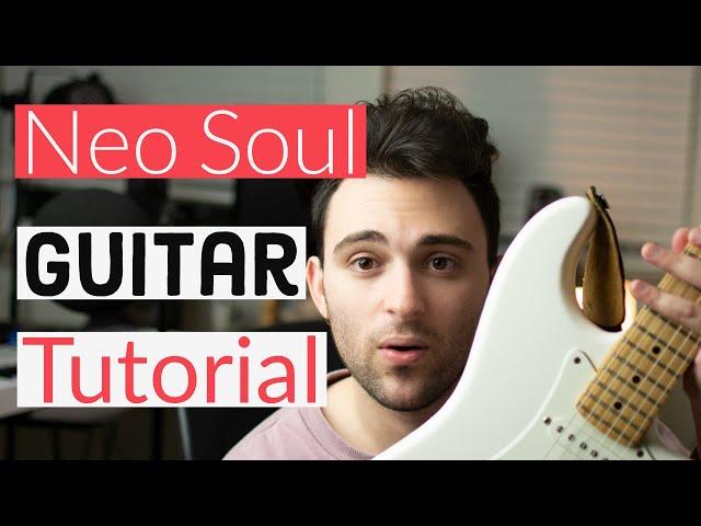 "Neo Soul Guitar" TUTORIAL (full explanation and breakdown!!)