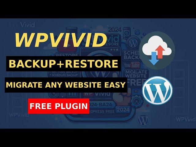 How To Use WPvivid Backup Plugin 2024 | WordPress Free Backup And Restore Plugin