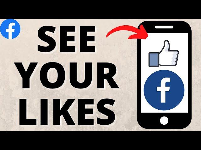 How to Find Your Likes on Facebook - See Liked Post, Videos & Photos on Facebook