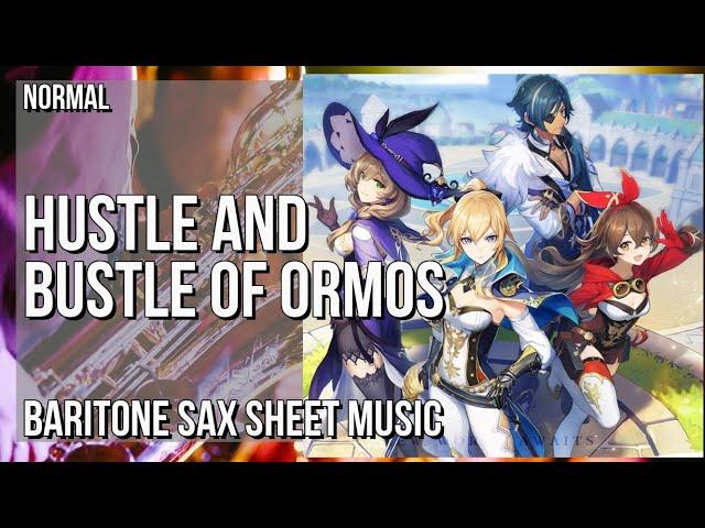 Baritone Sax Sheet Music: How to play Hustle and Bustle of Ormos (Genshin Impact) by Yu Peng Chen