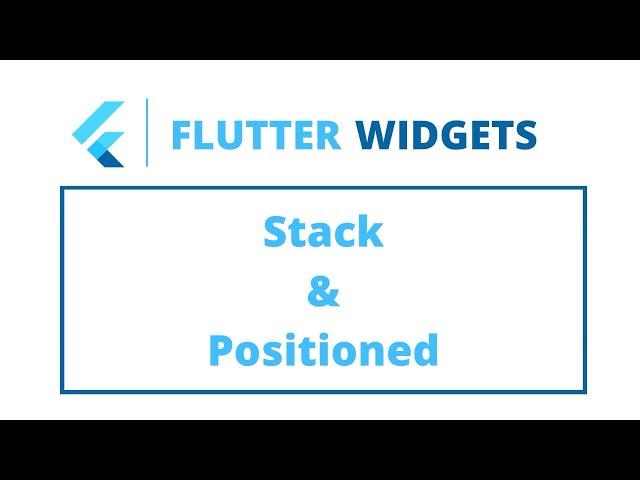 Flutter Widgets | Stack & Positioned