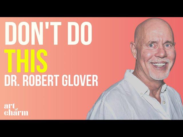 Avoid These 3 Nice Guy Behaviors|Dr Robert Glover | The Art of Charm