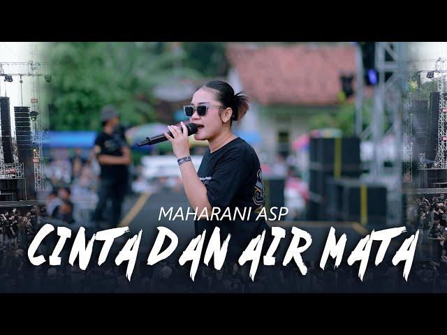 MAHARANI - CINTA DAN AIR MATA ( SERIKAT SUMBERSEWU FT MAHESA MUSIC )