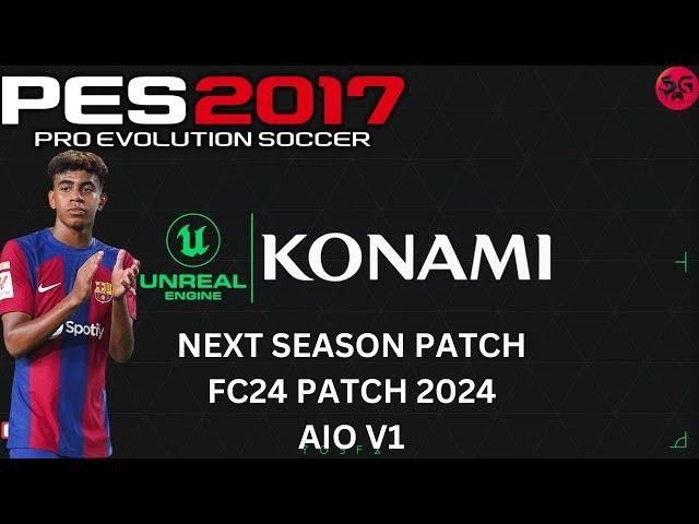 PES 2017 - NEXT SEASON PATCH 2024 AIO V1 | FC24 PATCH