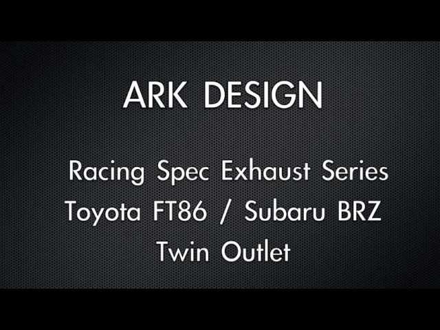 ARK Design Racing Spec Exhaust for Scion FR-S / Toyota FT-86 / Subaru BRZ (Twin Outlet)