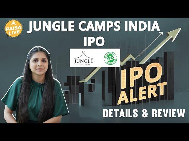 IPO ALERT: Jungle Camps India IPO में जानें Price Band, GMP & Full Review | Paisa Live