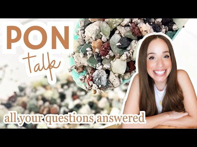 how to grow plants in pon| what plants love pon | why, when + how to use pon