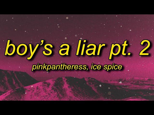 PinkPantheress, Ice Spice - Boy’s a liar Pt. 2 (Lyrics)