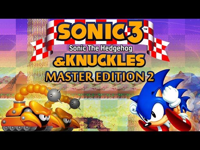 Sonic 3 & Knuckles: Master Edition 2 - Walkthrough