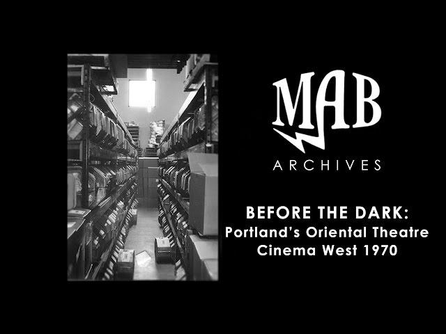 Before The Dark: Portland's Oriental Theatre - Cinema West 1970 - MAB Archives