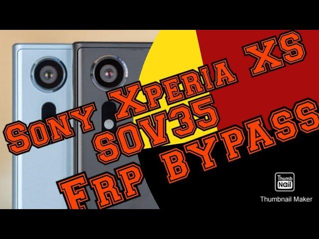 FRP BYPASS SONY XPERIA XS SOV35