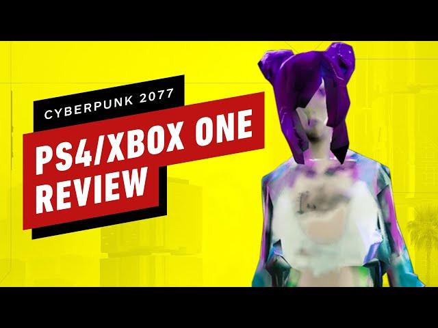 Cyberpunk 2077 for Xbox One and PlayStation 4 Review