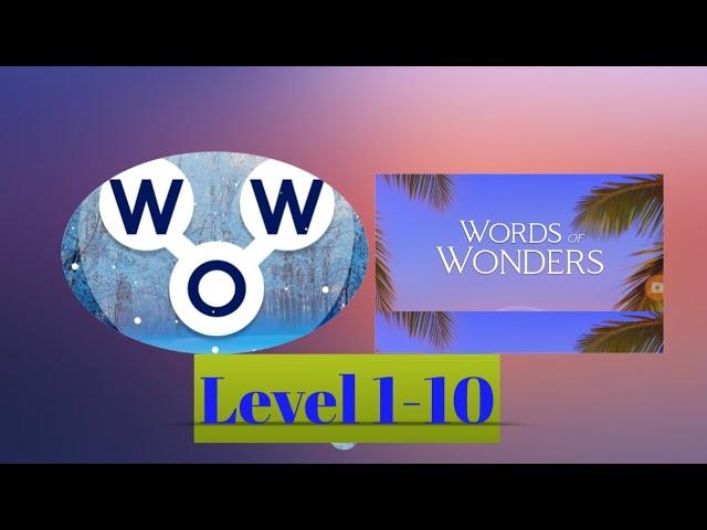 WOW! WORDS of WONDERS Game Level: 1,2,3,4,5,6,7,8,9 and 10|| Level 1-10 with answers