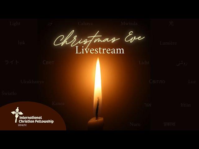 ICF Utrecht Christmas Eve Service | 24th Dec, 2024 19:30hrs