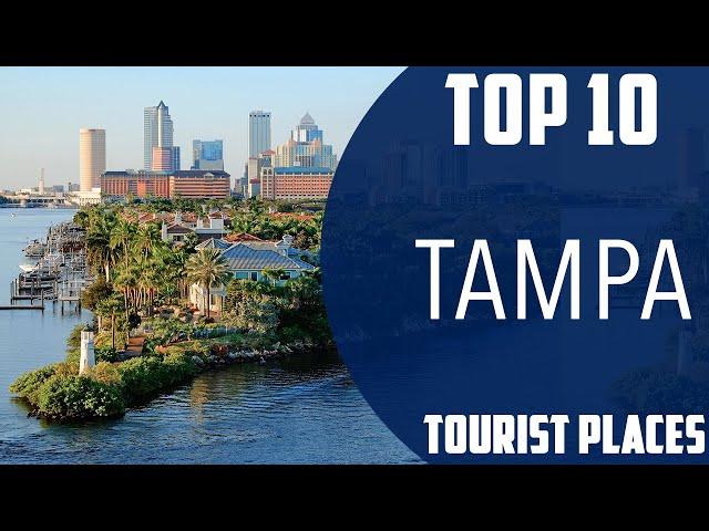 Top 10 Best Tourist Places to Visit in Tampa | USA - English