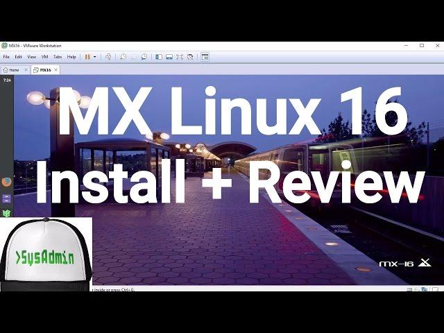 MX Linux 16 Installation + Review + VMware Tools on VMware Workstation [2017]