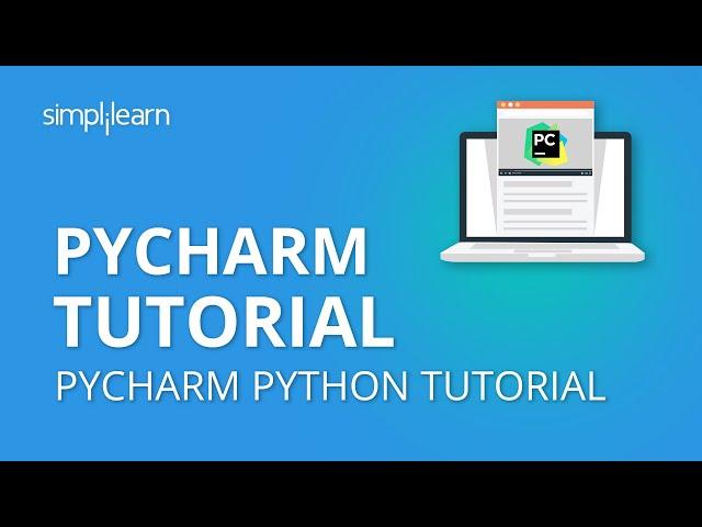 PyCharm Tutorial | PyCharm Python Tutorial | Python Tutorial | Python Programming | Simplilearn