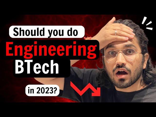 Should you do Engineering in 2023?  Career options after BTech