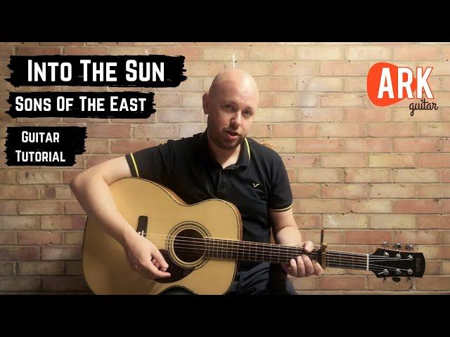 Into The Sun | Sons Of The East | Guitar Tutorial Lesson