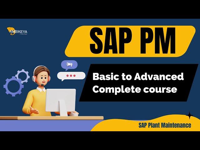 SAP PM (Plant Maintenance) Basic to Advanced Complete course || Best SAP Training || Ambikeya