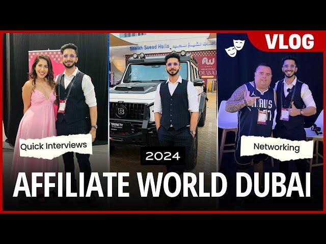 Affiliate World Dubai 2024 VLOG!  My INSANE Experience at Affiliate World Conferences Dubai 