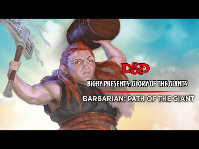 New Subclass: Barbarian: Path of the Giant | Bigby Presents: Glory of the Giants | D&D