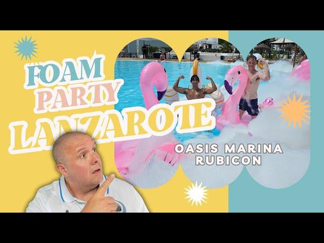 Well This LOOKED FUN! | I Check out THE FOAM PARTY at Oasis Marina Rubicon - Do I Get In?