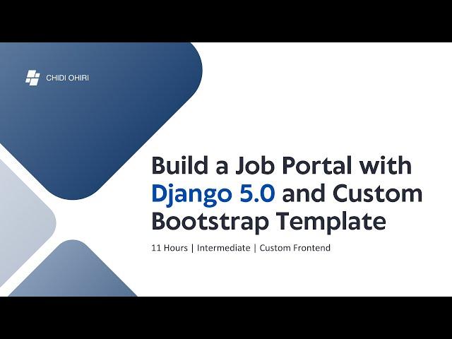 Build a Job Portal with Django 5.0  and Custom Bootstrap Template.