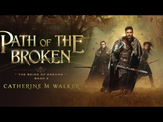 Path Of The Broken, Part One (Full epic fantasy audiobook) by Catherine M. Walker