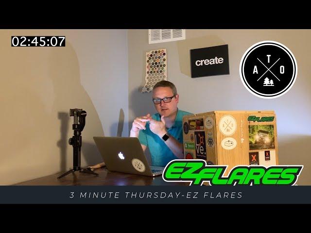 3 Minute Thursday-Gear Review-EZ Flares