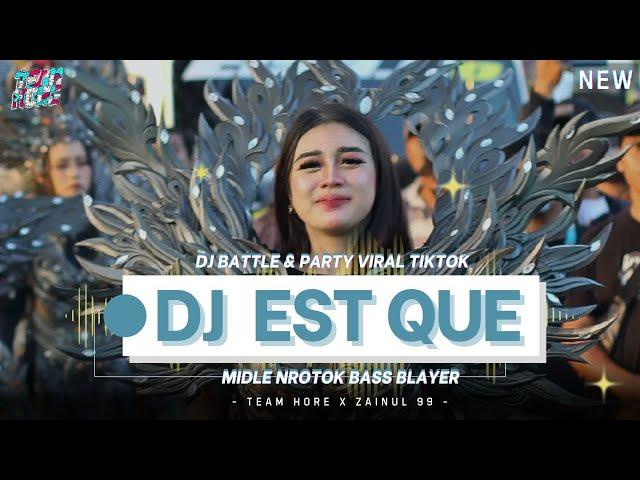 DJ BATTLE PARTY EST QUE - MIDLLE NROTOK BASS BLEYER || TEAM HORE - ZAINUL 99