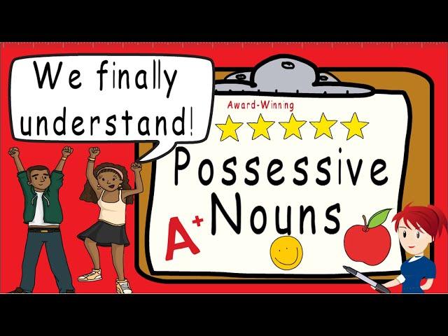 Possessive Nouns | Award Winning Possessive Noun Teaching Video | What are Possessive Nouns