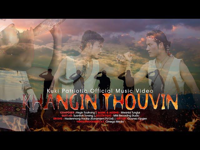 Khang in Thouvin || Kuki Patriotic official Music Video || 11 Voices