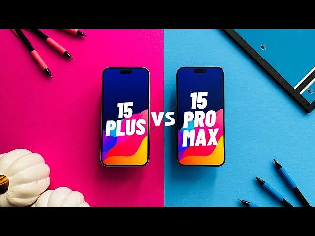 iPhone 15 Pro Max vs iPhone 15 Plus: Which Should You Buy? (Review)