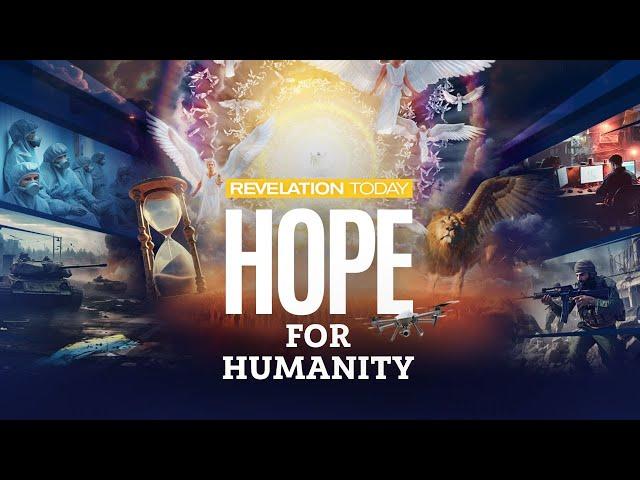 Revelation Today: Hope For Humanity | See Wes Peppers in Homer, AK | April 5