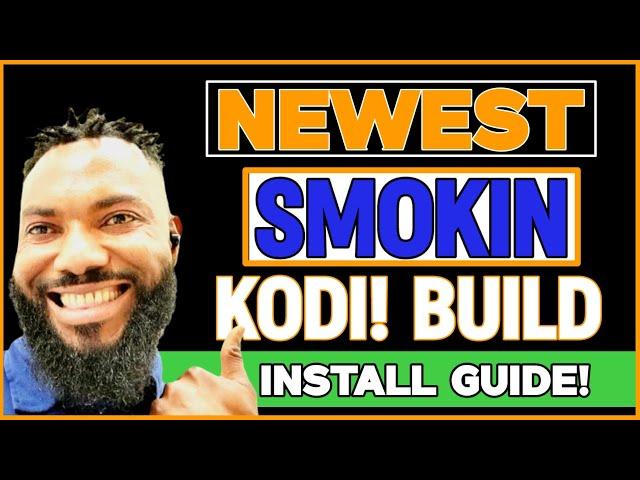 NEWEST SMOKIN KODI BUILD / INSTALL GUIDE / NEW UPDATE 2024