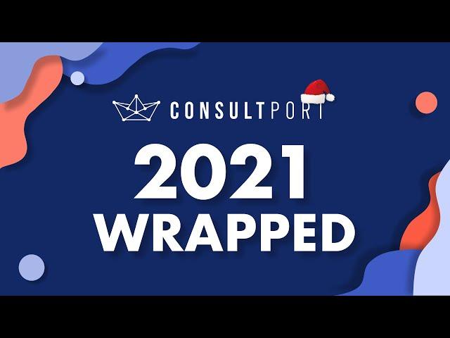 Consultport: 2021 WRAPPED!